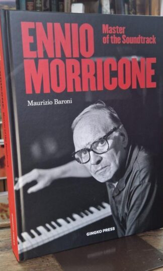 Ennio Morricone: Master of the Soundtrack : Maurizio Baroni