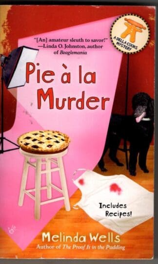 Pie a La Murder : Melinda Wells
