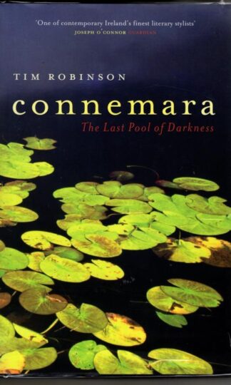 Connemara: The Last Pool of Darkness : Tim Robinson