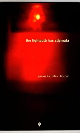 The Lightbulb Has Stigmata : Helen Fletcher