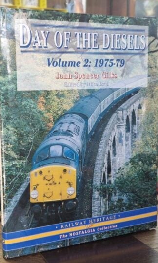 Day of the Diesels, Vol. 2: 1975-79 : John Spencer Gilks