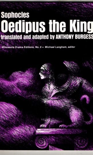Sophocles: Oedipus the King : Anthony Burgess (translator)