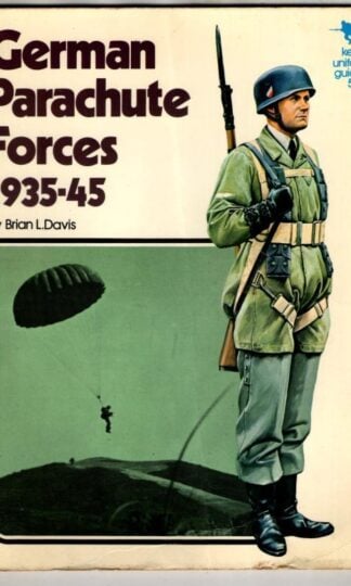 German Parachute Forces, 1935-45 (Key Uniform Guides) : Brian L.Davis