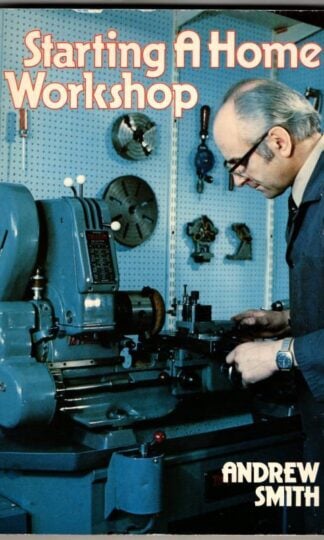 Starting a Home Workshop : Andrew Smith