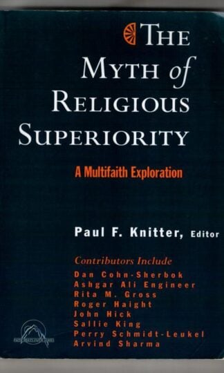The Myth of Religious Superiority : Paul F. Knitter (ed.)