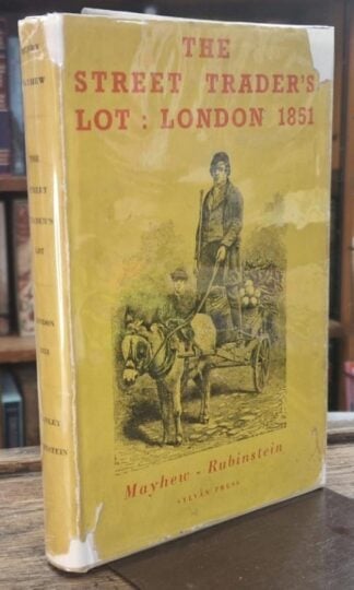 The Street Trader's Lot - London 1851 : Henry Mayhew