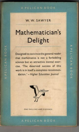 Mathematician's Delight : W.W. Sawyer