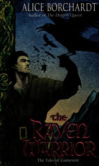 The Raven Warrior : Alice Borchardt