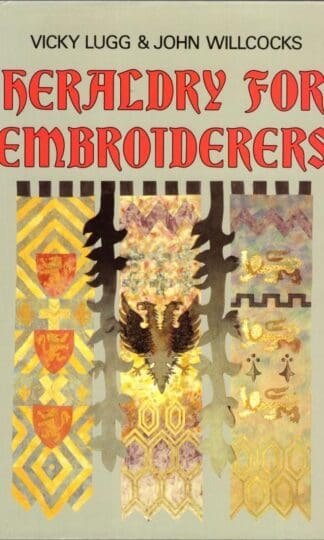 Heraldry for Embroiderers:Vicky Lugg