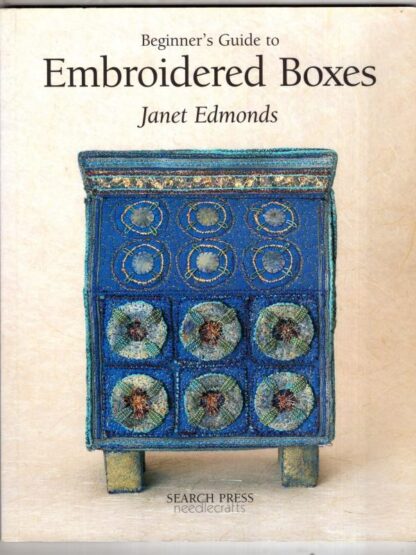 Beginner's Guide to Embroidered Boxes (Beginner's Guide to Needlecrafts):Janet Edmonds