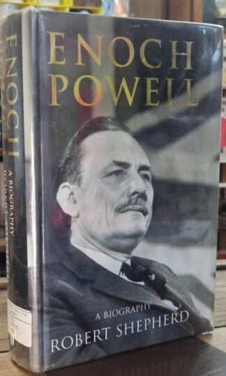 Enoch Powell : Robert Shepherd