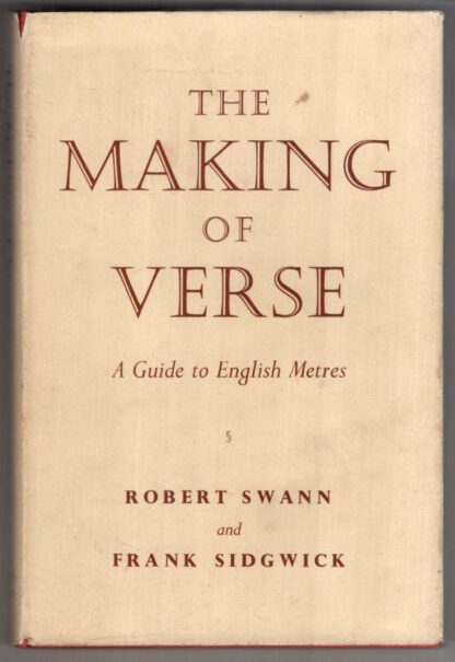 Making of Verse: A guide to English Metres:Robert Swann and Frank Sidgwick