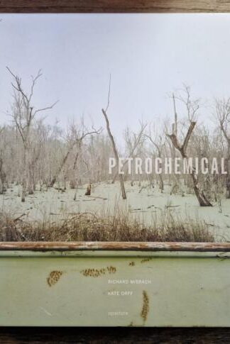 Petrochemical America:Richard Misrach