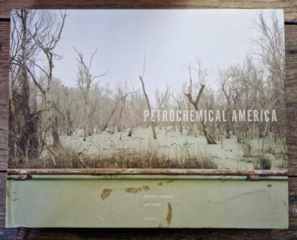 Petrochemical America:Richard Misrach