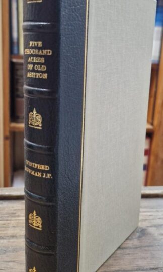 Five Thousand Acres Of Old Ashton: The History Of The Limehurst Rural District. : Winifred M. Bowman