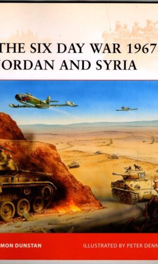 The Six Day War 1967: Jordan and Syria: : Simon Dunstan