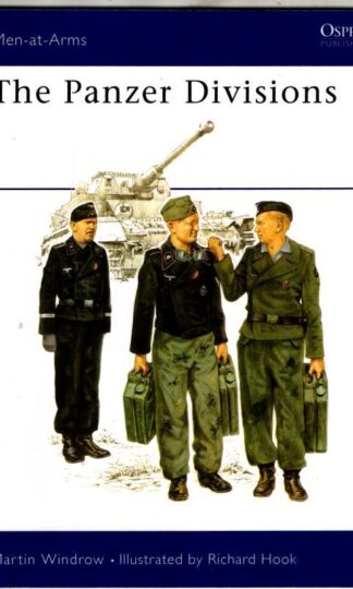 The Panzer Divisions (Men-at-Arms) : Martin Windrow