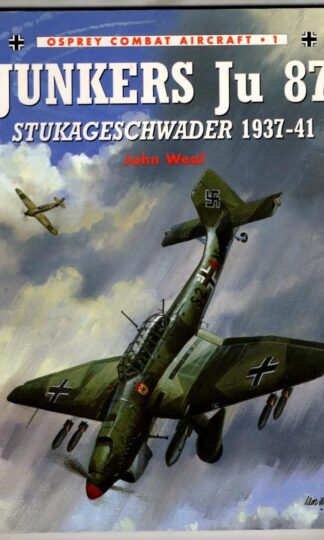 Junkers Ju 87 Stukageschwader 1937-41: : John Weal