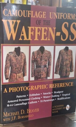 Camouflage Uniforms of the Waffen SS : Michael D. Beaver