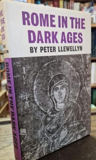 Rome in the Dark Ages : Peter Llewellyn