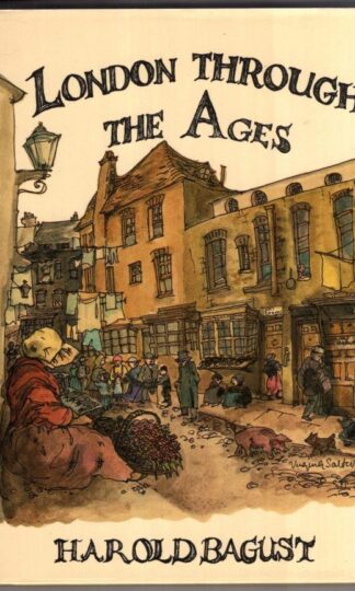 London Through the Ages:Harold Bagust