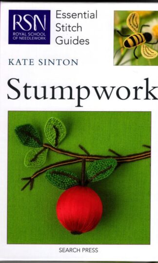 RSN ESG: Stumpwork: Essential Stitch Guides : Kate Sinton