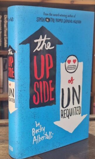 The Upside of Unrequited (Signed) : Becky Albertalli
