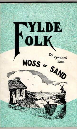 Fylde Folk: Moss or Sand (Signed) : Kathleen Eyre