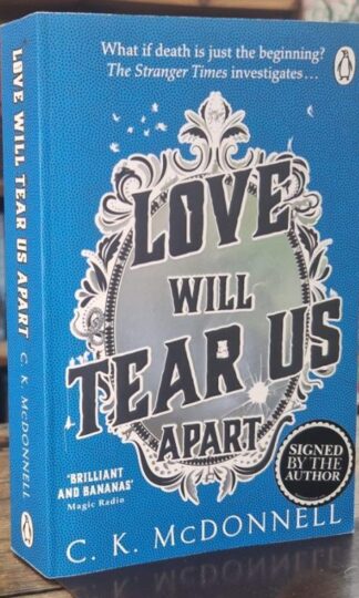 Love Will Tear Us Apart (Signed) : C.K. McDonnell