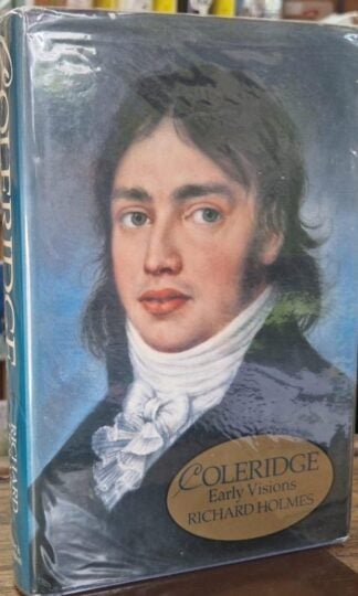 Coleridge: Early Visions (Signed) : Richard Holmes