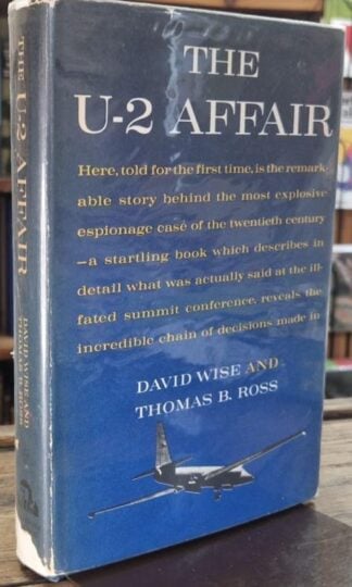 The U-2 Affair (Signed) : David Wise and Thomas B. Ross