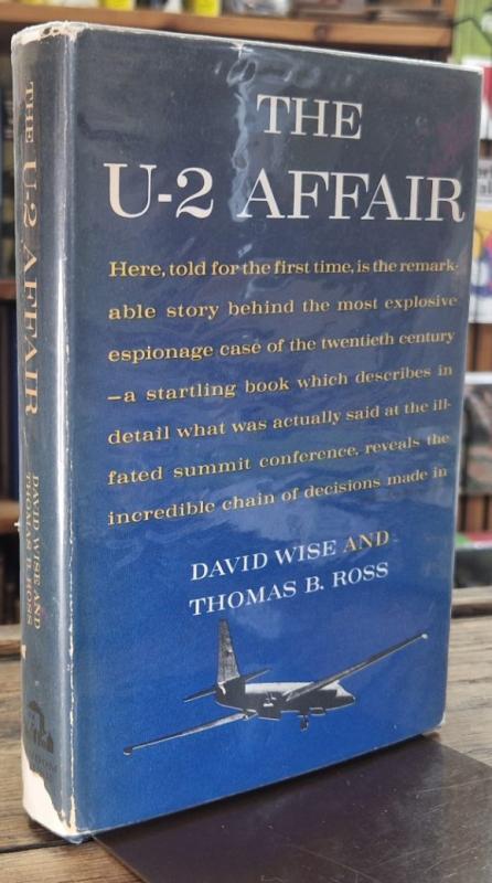 The U-2 Affair (Signed) : David Wise and Thomas B. Ross