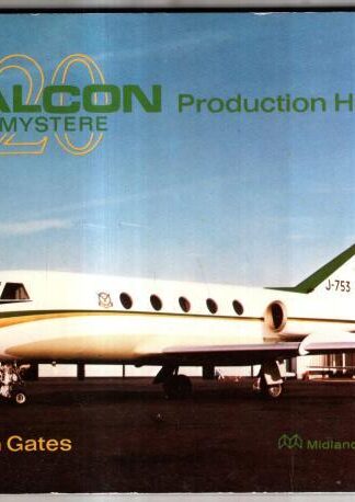 Falcon-Mystere 20: A Production History : Brian Gates