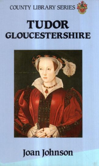 Tudor Gloucestershire : Joan Johnson