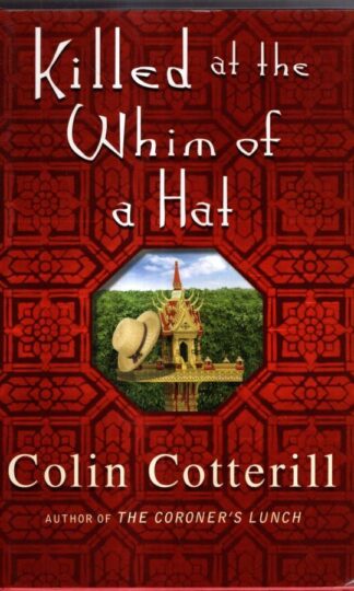 Killed at the Whim of a Hat : Colin Cotterill