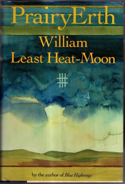 Prairyerth: (A Deep Map : William Least Heat-Moon