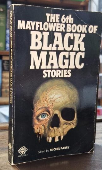 The Sixth Mayflower Book Of Black Magic Stories : Michael Parry (ed.)