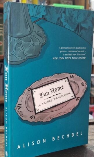 Fun Home: A Family Tragicomic : Alison Bechdel