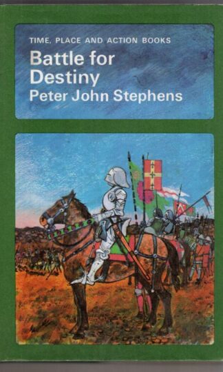 Battle for destiny (Time, place & action):Peter John Stephens