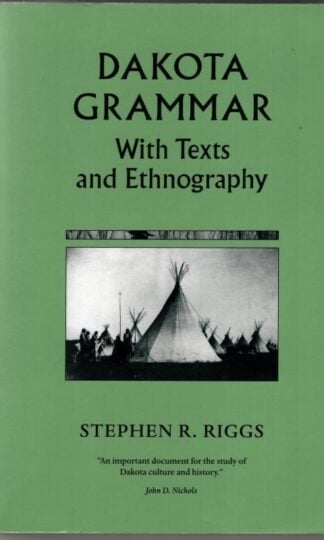 Dakota Grammar : With Texts and Ethnography : Stephen R. Riggs
