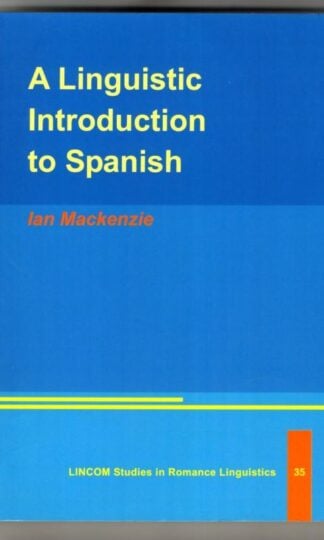 A Linguistic Introduction to Spanish : Ian Mackenzie