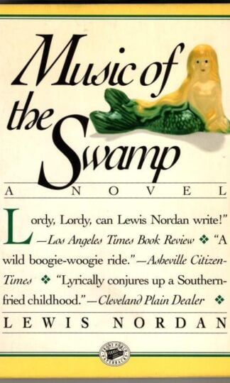 Music of the Swamp : Lewis Nordan