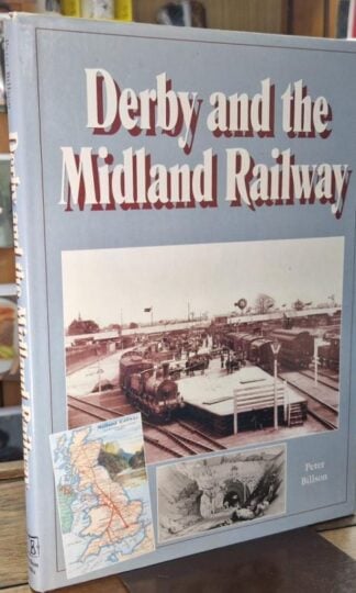 Derby and the Midland Railway : Peter Billson