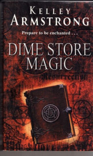 Dime Store Magic : Number 3 in series:Kelley Armstrong