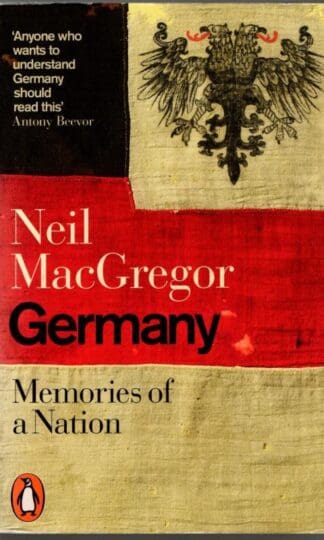 Germany: Memories Of A Nation : Dr Neil MacGregor