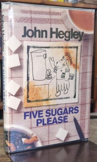 Five Sugars Please (Signed) : John Hegley