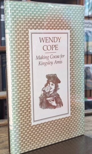 Making Cocoa for Kingsley Amis (Signed) : Wendy Cope