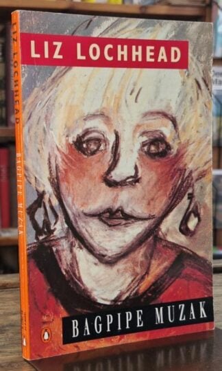 Bagpipe Muzak (Signed) : Liz Lochhead