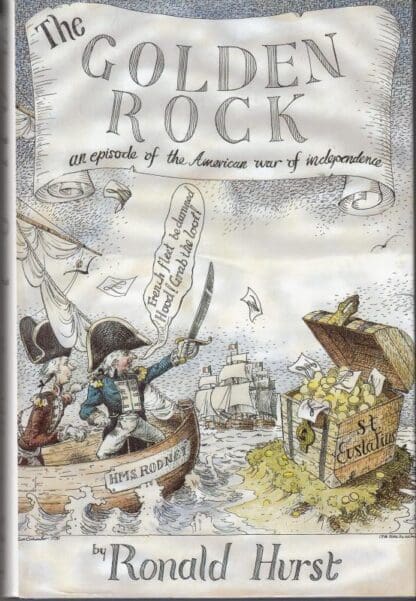 The Golden Rock: An Episode of the American War of Independence:Ronald Hurst