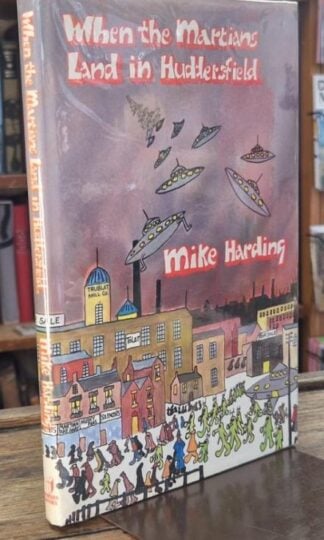 When the Martians Land in Huddersfield (Signed) : Mike Harding